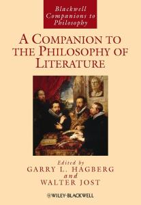 A Companion to the Philosophy of Literature (Blackwell Companions to Philosophy)