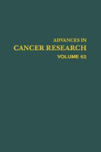 Advances in Cancer Research Volume 62