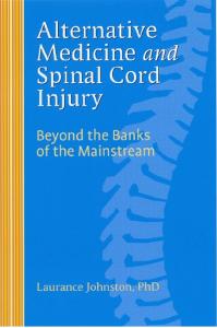 Alternative Medicine and Spinal Cord Injury - Beyond the Banks of the Mainstream