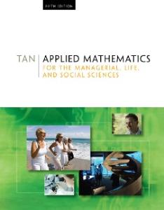 Applied Mathematics: For the Managerial,  Life, and Social Sciences, Fifth Edition