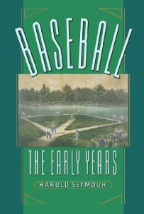 Baseball : The Early Years