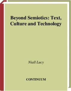 Beyond Semiotics: Text, Culture and Technology