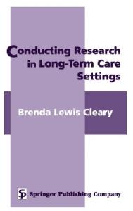 Conducting Research in Long-Term Care Settings