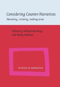 Considering Counter-Narratives: Narrating, Resisting, Making Sense (Studies in Narrative)