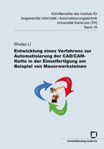 Entwicklung eines Verfahrens zur Automatisierung der CAD CAM-Kette in der Einzelfertigung am Beispiel von Mauerwerkstein  German