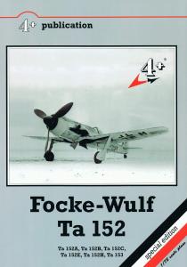 Focke-Wulf Ta 152 - Ta 152A Ta 152B Ta 152C Ta 152E Ta 152H Ta 153