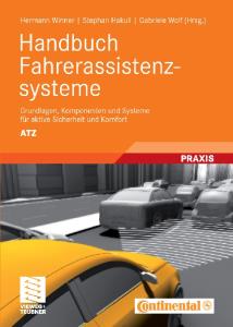 Handbuch Fahrerassistenzsysteme: Grundlagen, Komponenten und Systeme für aktive Sicherheit und Komfort (ATZ MTZ-Fachbuch)
