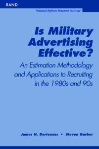 Is military advertising effective?: an estimation methodology and applications to recruiting in the 1980s and 1990s, Issue 1591