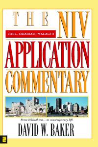 Joel, Obadiah, Malachi (NIV Application Commentary, The)