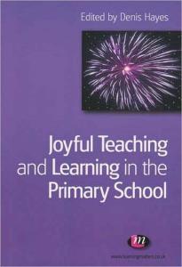 Joyful Teaching and Learning in the Primary School (Teaching Handbooks)