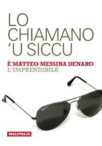 Lo chiamano U Siccu. È Matteo Messina Denaro, l'imprendibile