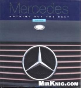 Mercedes Benz.Nothing but the best