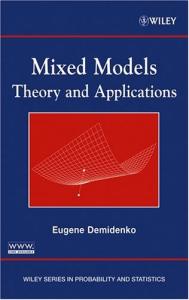Mixed Models: Theory and Applications
