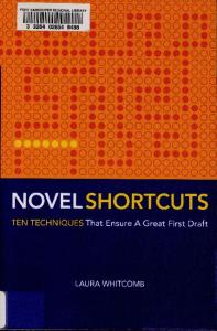 Novel Shortcuts: Ten Techniques that Ensure a Great First Draft