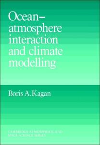 Ocean Atmosphere Interaction and Climate Modeling (Cambridge Atmospheric and Space Science Series)