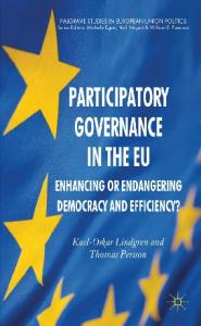 Participatory Governance in the EU: Enhancing Or Endangering Democracy and Efficiency?
