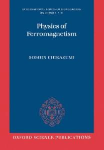 Physics of Ferromagnetism (The International Series of Monographs on Physics)