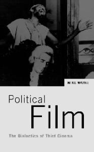 Political Film: The Dialectics of Third Cinema