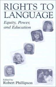 Rights to Language: Equity, Power, and Education