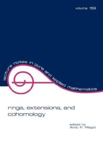 Rings, Extensions, and Cohomology (Lecture Notes in Pure and Applied Mathematics)