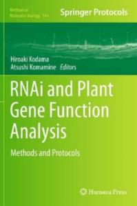RNAi and Plant Gene Function Analysis: Methods and Protocols (Methods in Molecular Biology 744)