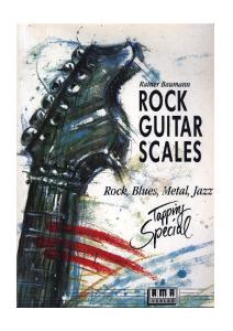 Rock Guitar Scales: Rock, Blues, Metal, Jazz. Tapping Special