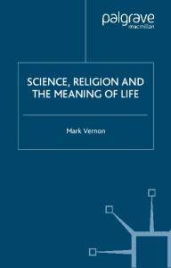 SCIENCE, RELIGION AND THE MEANING OF LIFE