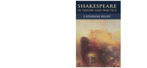 Shakespeare in Theory and Practice