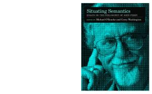 Situating Semantics: Essays on the Philosophy of John Perry (Bradford Books)