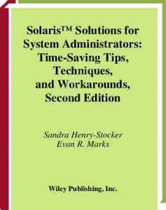 Solaris Solutions for System Administrators: Time-Saving Tips, Techniques, and Workarounds