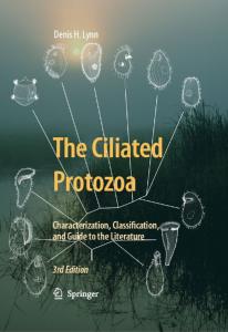 The Ciliated Protozoa: Characterization, Classification, and Guide to the Literature