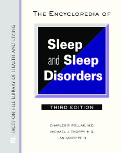 The encyclopedia of sleep and sleep disorders