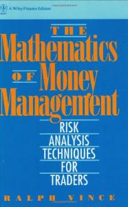 The Mathematics of Money Management: Risk Analysis Techniques for Traders