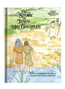 The Story of Jesus and His Disciples