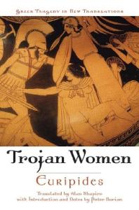 The Trojan Women (Greek Tragedy in New Translations)