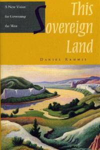 This Sovereign Land: A New Vision For Governing The West