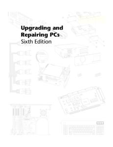 Upgrading and Repairing PCs (6th edition)