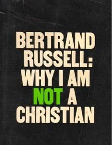 Why I Am Not A Christian